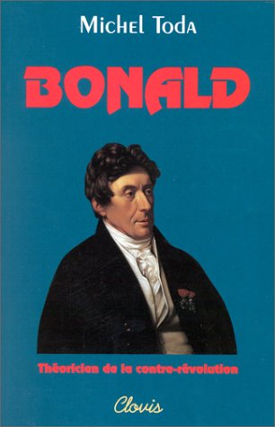 Louis de Bonald, théoricien de la contre-révolution