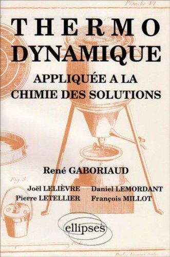 Thermodynamique appliquée à la chimie des solutions
