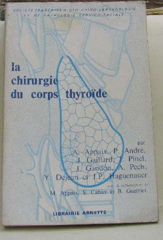 la chirurgie du corps thyroïde (société française d'oto-rhino-laryngologie et de pathologie cervico-