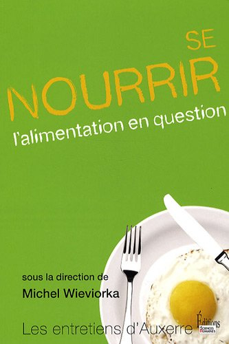 Se nourrir : l'alimentation en question