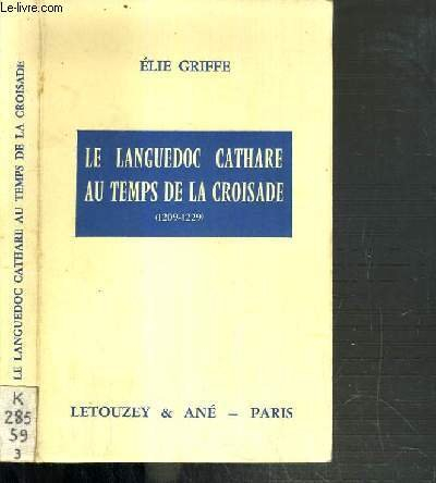 le languedoc cathare au temps de la croisade (1209-1229)
