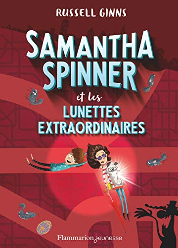 Samantha Spinner. Samantha Spinner et les lunettes extraordinaires