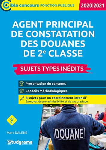 Agent principal de constatation des douanes de 2e classe, catégorie C : sujets types inédits : 2020-