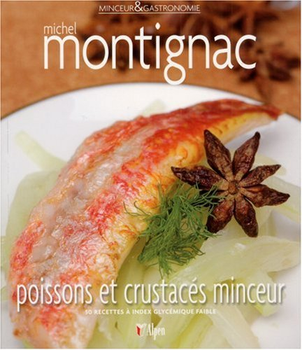 Poissons et crustacés minceur : 50 recettes à index glycémique faible