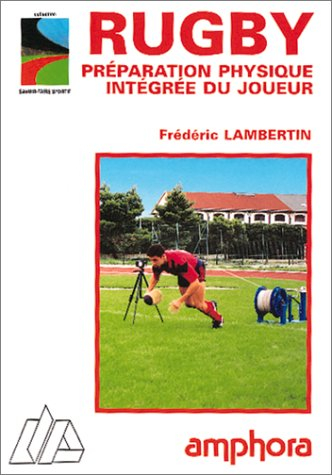 Rugby : préparation physique intégrée du joueur