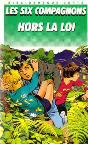 les six compagnons hors la loi : une nouvelle aventure des personnages créés par paul-jacques bonzon