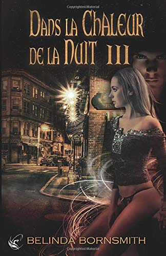 Dans la chaleur de la nuit. Vol. 3