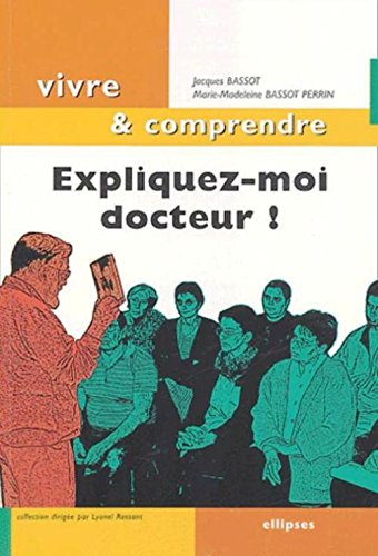 Expliquez-moi docteur...