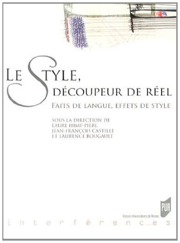 Le style, découpeur de réel : faits de langue, effets de style