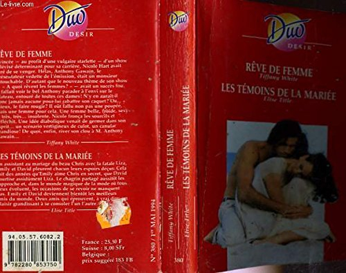 reve de femme / les temoins de la mariee