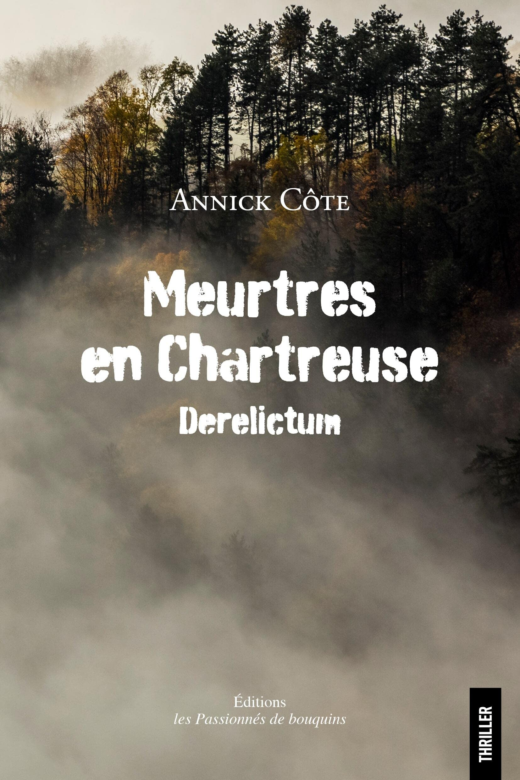 Meurtres en Chartreuse: Derelictum