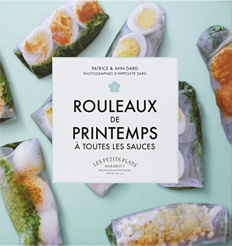 Rouleaux de printemps : à toutes les sauces
