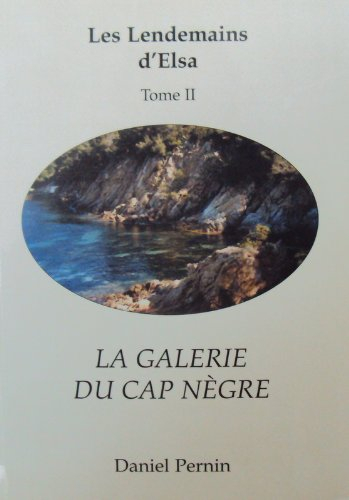 La galerie du Cap Nègre (Les lendemains d'Elsa)