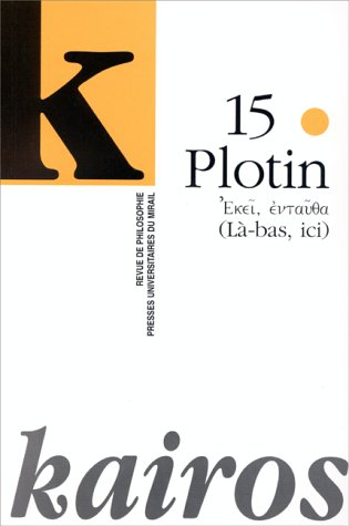 Kairos, n° 15. Plotin : là-bas, ici