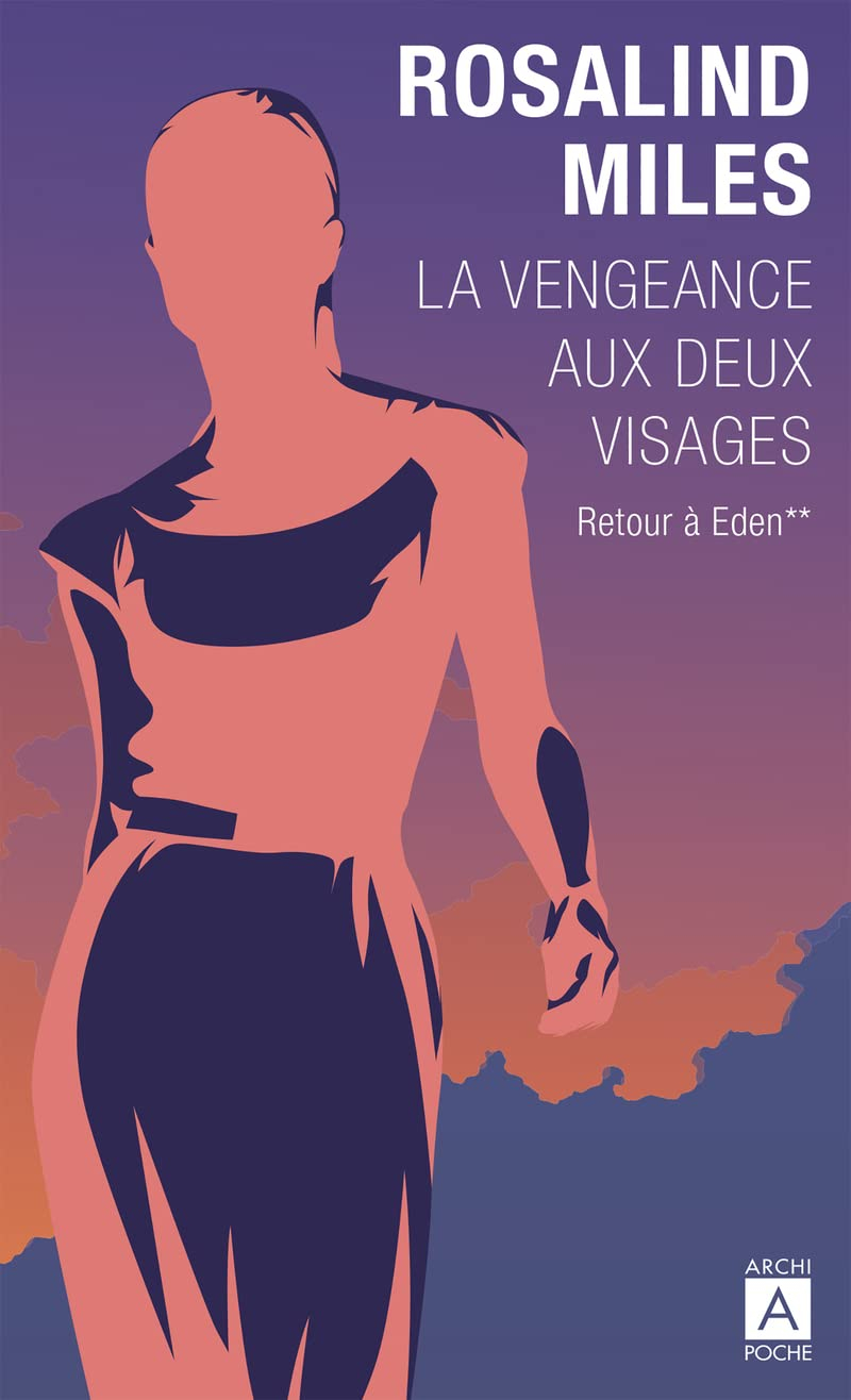 La vengeance aux deux visages. Vol. 2. Retour à Eden