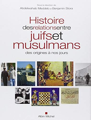 Histoire des relations entre juifs et musulmans, des origines à nos jours
