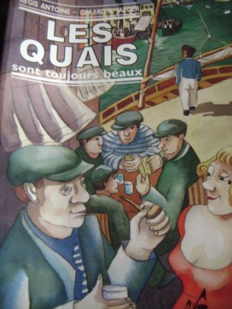 Les Quais sont toujours beaux