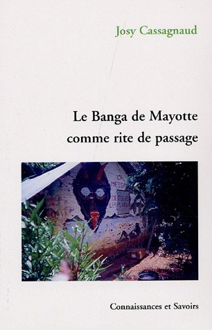 Le banga de Mayotte comme rite de passage