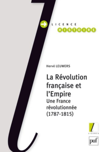 La Révolution française et l'Empire : une France révolutionnée (1787-1815)