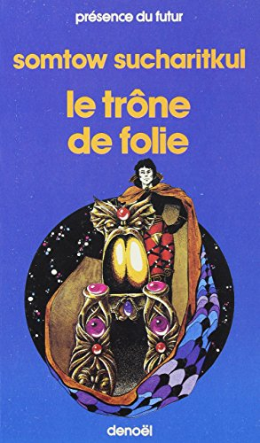 Le trône de folie
