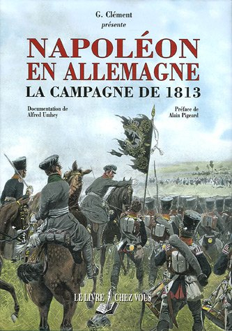 napoléon en allemagne : la campagne de 1813