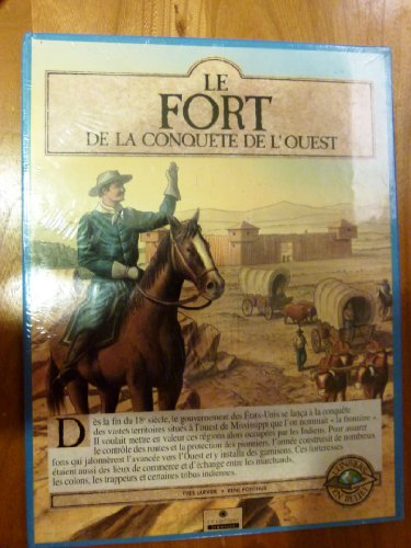 Le fort de la conquête de l'Ouest