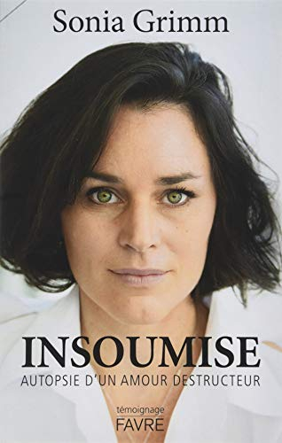 Insoumise : autopsie d'un amour destructeur