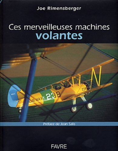 Ces merveilleuses machines volantes