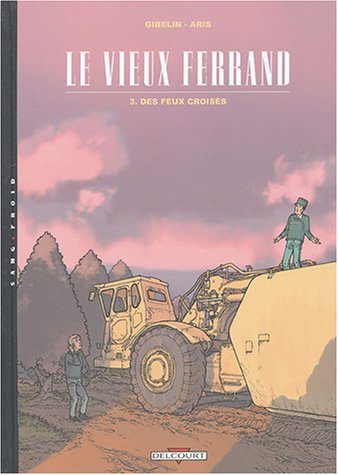 Le vieux Ferrand. Vol. 3. Des feux croisés