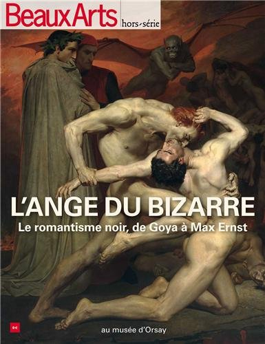 L'ange du bizarre : le romantisme noir, de Goya à Max Ernst au musée d'Orsay