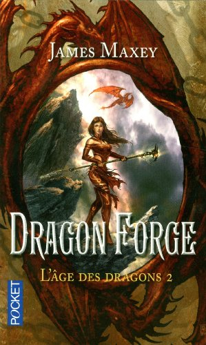 L'âge des dragons. Vol. 2. Dragon Forge