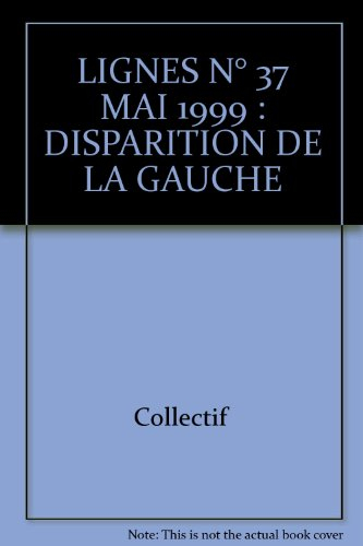 Lignes, n° 37. Disparition de la gauche