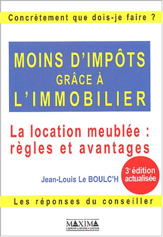 Moins d'impôts grâce à l'immobilier : la location meublée, règles et avantages