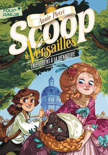 Scoop à Versailles. Vol. 2. Enlèvement à la ménagerie