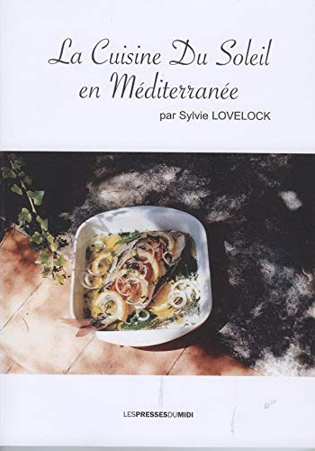 La cuisine du soleil en Méditerranée
