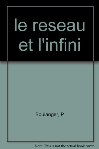 Le Réseau et l'infini : 14 scénarios pour réconcilier les distances dans l'entreprise et ailleurs