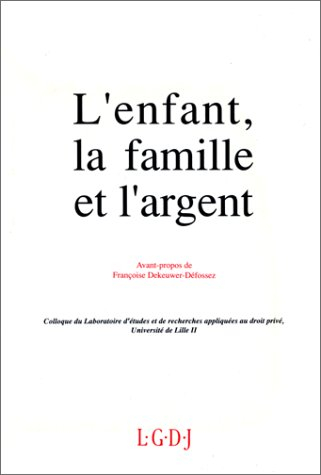 L'Enfant, la famille et l'argent : actes