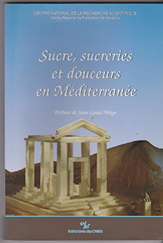 Sucre, sucreries et douceurs en Méditerranée