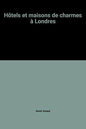 hôtels et maisons de charmes à londres