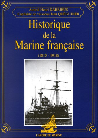 Historique de la marine française. Vol. 3. 1815-1918
