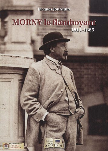 Morny le flamboyant : 1811-1865