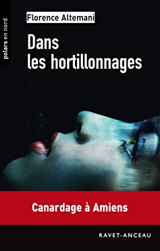 Dans les hortillonnages : une aventure de Gabrielle Casanova et Julia Maréchale