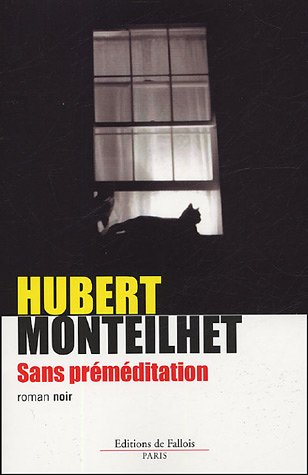 Sans préméditation : roman noir
