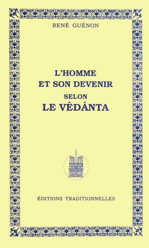 L'Homme et son devenir selon le Vedanta