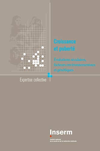 Croissance et puberté : évolutions séculaires, facteurs environnementaux et génétiques