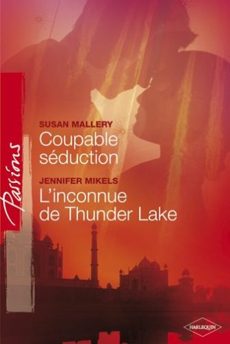 Coupable séduction. L'inconnue de Thunder Lake