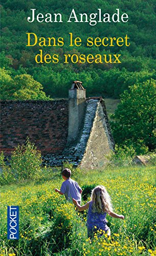 Dans le secret des roseaux