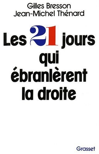 Les 21 jours qui ébranlèrent la droite