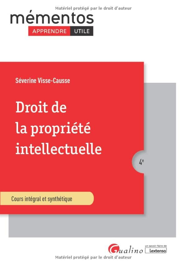 Droit de la propriété intellectuelle : cours intégral et synthétique