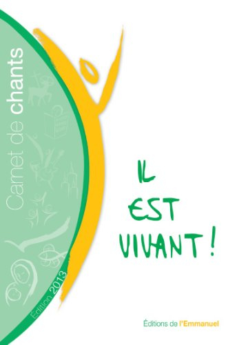 Il est vivant ! : carnet de chants